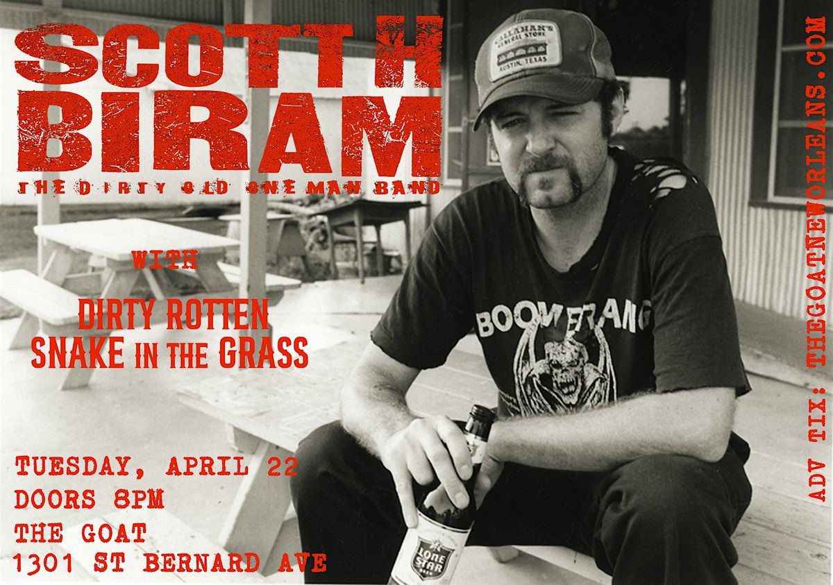 Attrition Presents: Scott H. Biram + Dirty Rotten Snake In The Grass