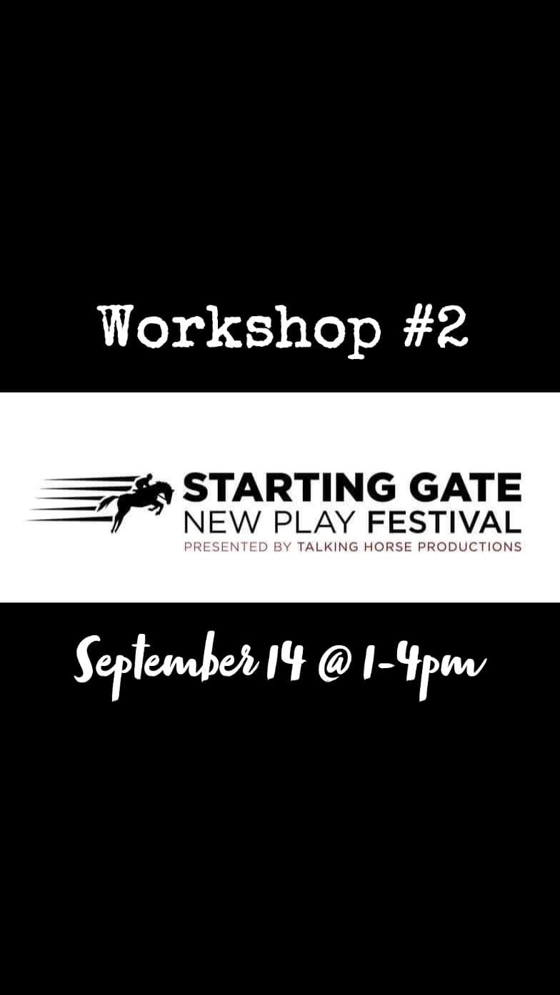 Starting Gate New Play Festival Workshop #2