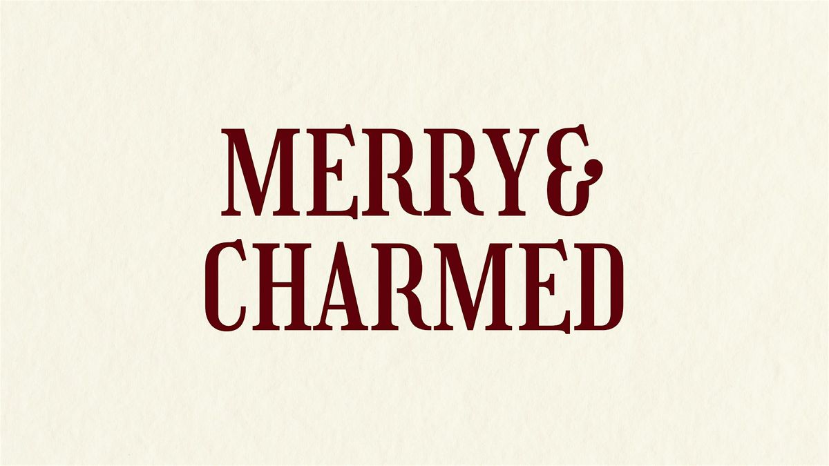 Merry & Charmed