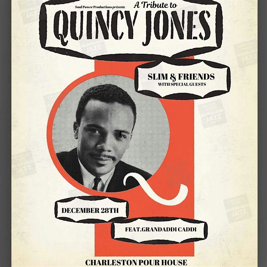 A Tribute to Quincy Jones w\/ Slim & Friends