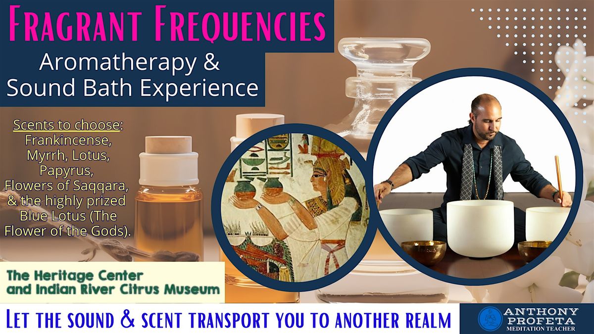 FRAGRANT FREQUENCIES: Aromatherapy & Sound Bath Meditation