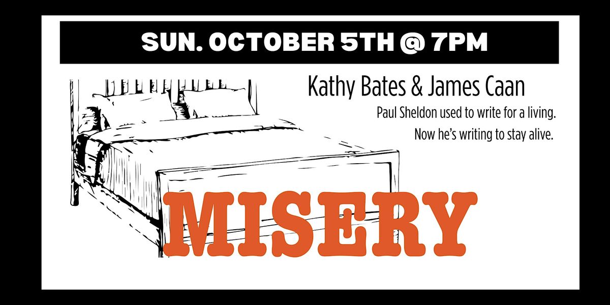 Sunday Scaries showing for Misery