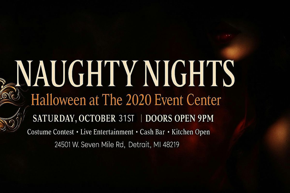 Naughty Nights at The 2020 Event Center