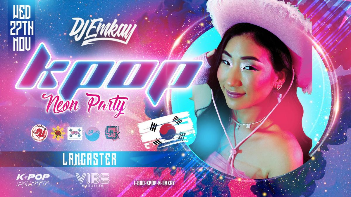 Lancaster KPOP NEON RAVE with DJ EMKAY | Wednesday 27th November