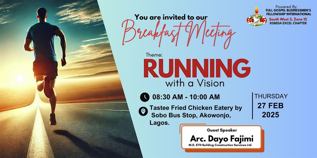 A BREAKFAST MEETING - RUNNING WITH A VISION