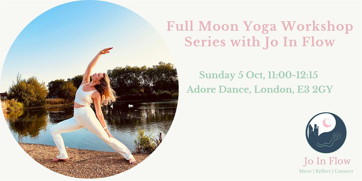 Full Moon Yoga Workshop Series  with Jo In Flow: Workshop 2 (Beaver's Moon)