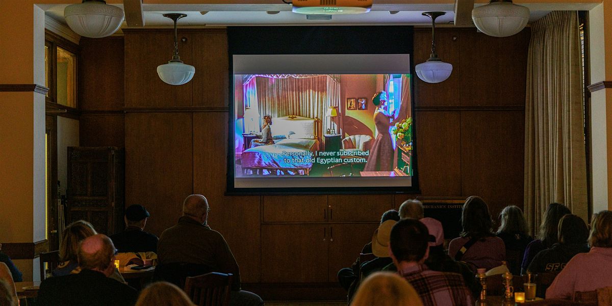 Movies at Mechanics' Presents: Members Choice