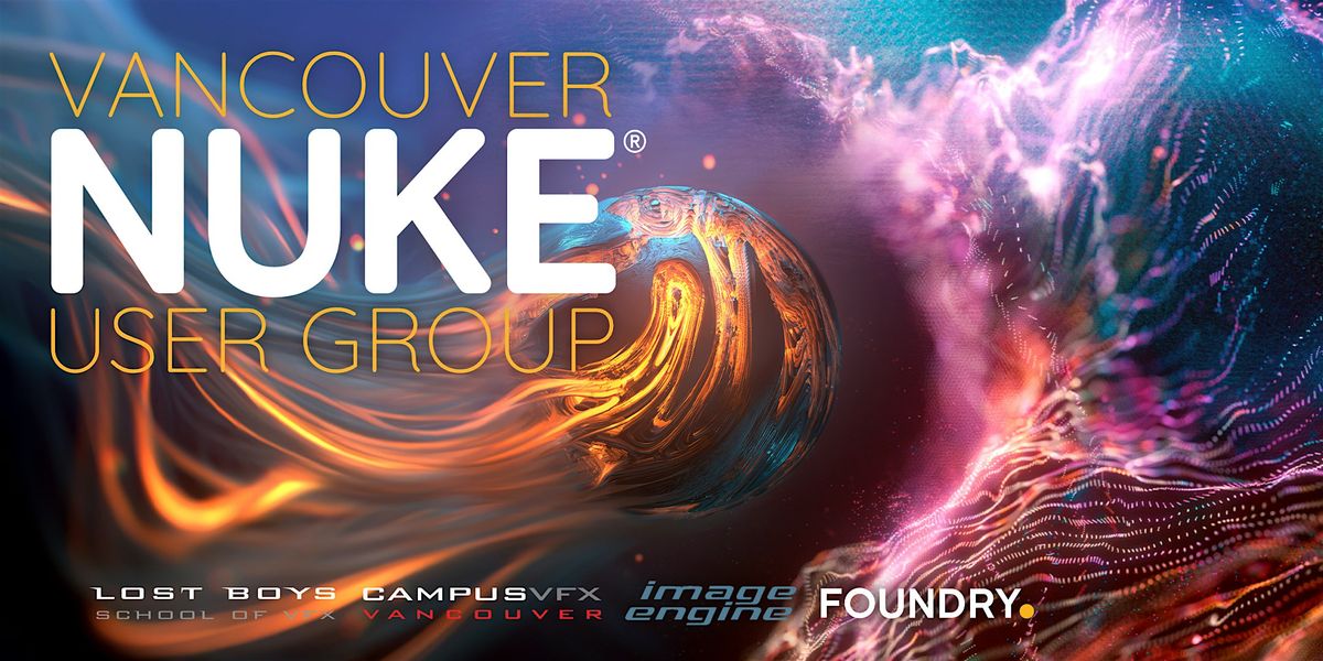 Vancouver Nuke User Group - March 2025