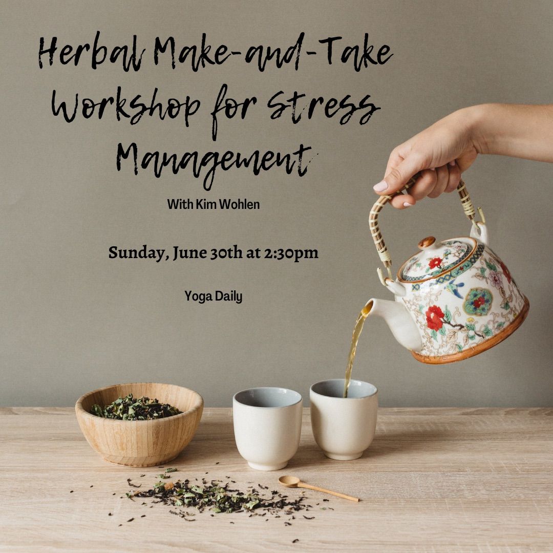 Herbal Make-and-Take Workshop for Stress Management