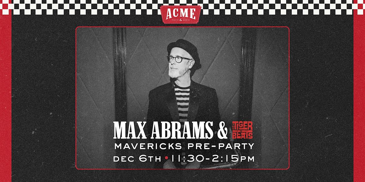 FREE! Max Abrams & The Tiger Beats! A Mavericks' Pre-Party - Downtown Nash