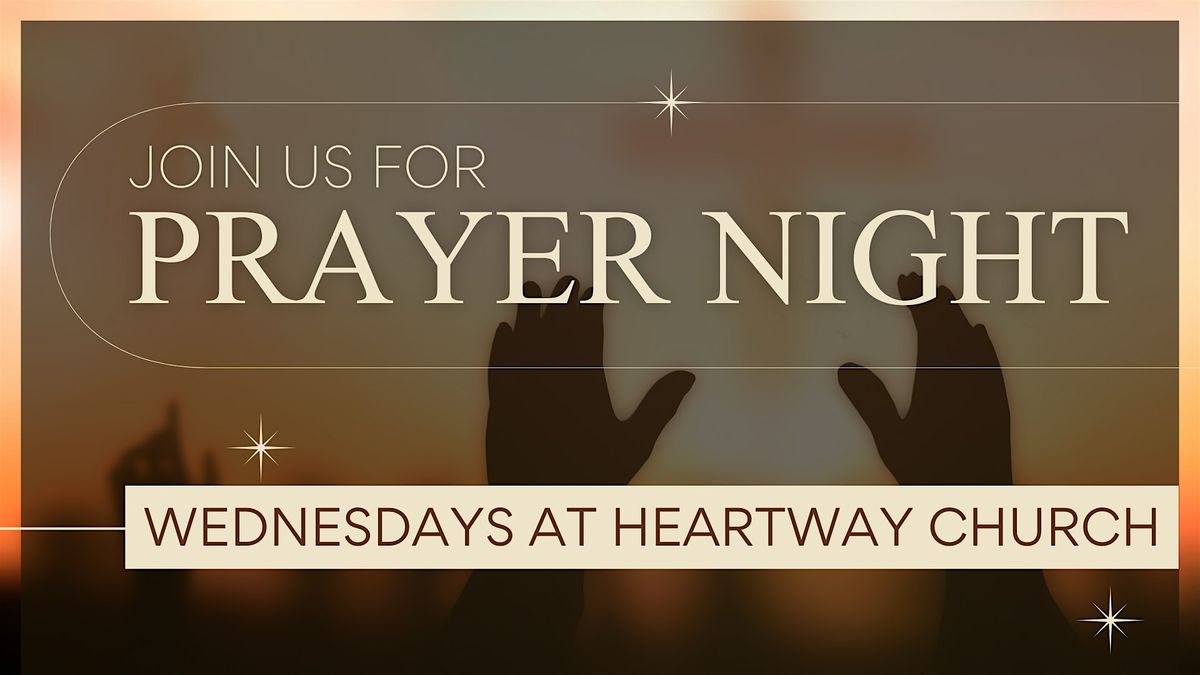Prayer Night at Heartway Church