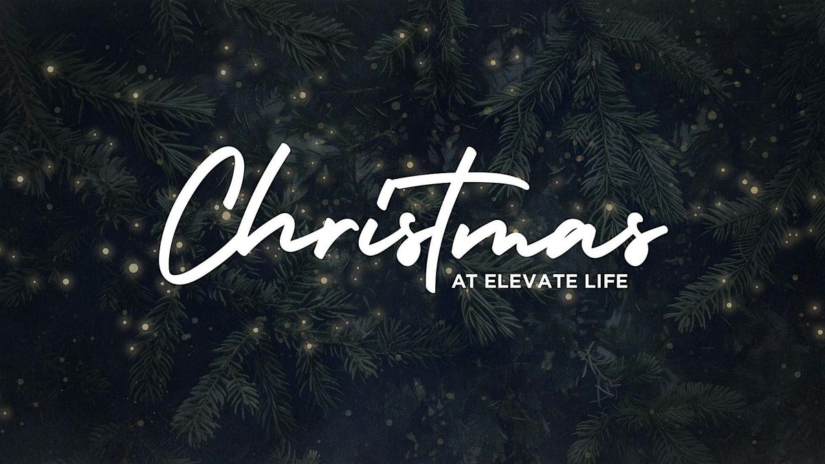 Christmas at Elevate Life Church (Arlington)