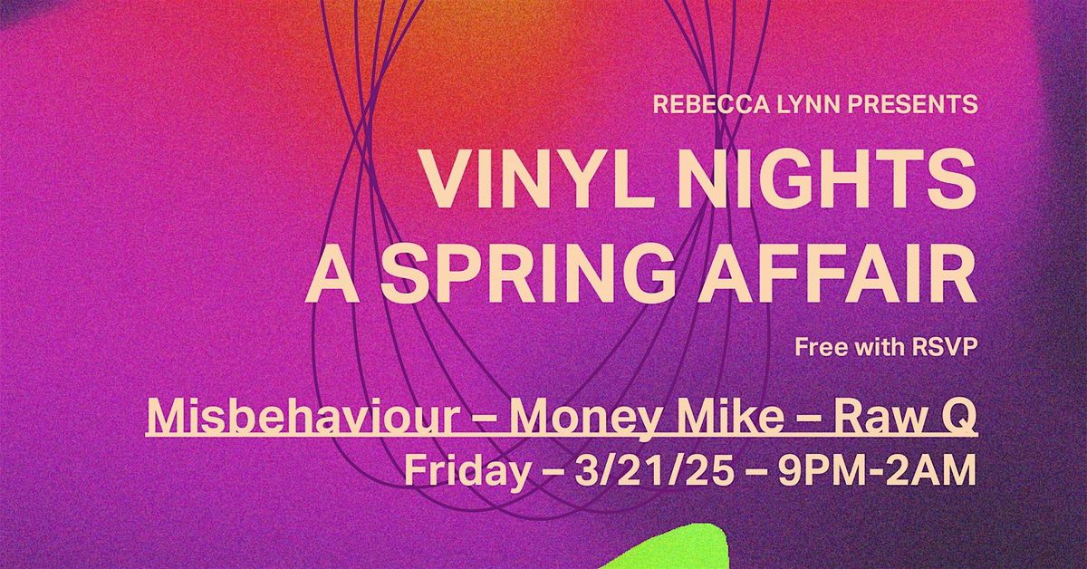 Vinyl Nights - A Spring Affair with Misbehaviour, Money Mike & Raw Q