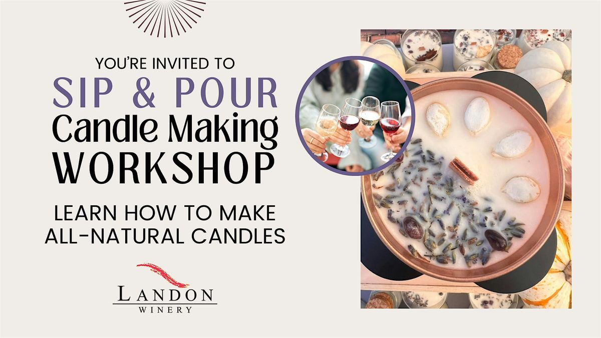 Sip & Pour Candle Making Workshop at Landon Winery Denison