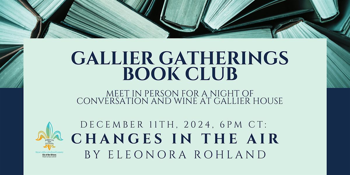 Gallier Gatherings Book Club: Changes in the Air