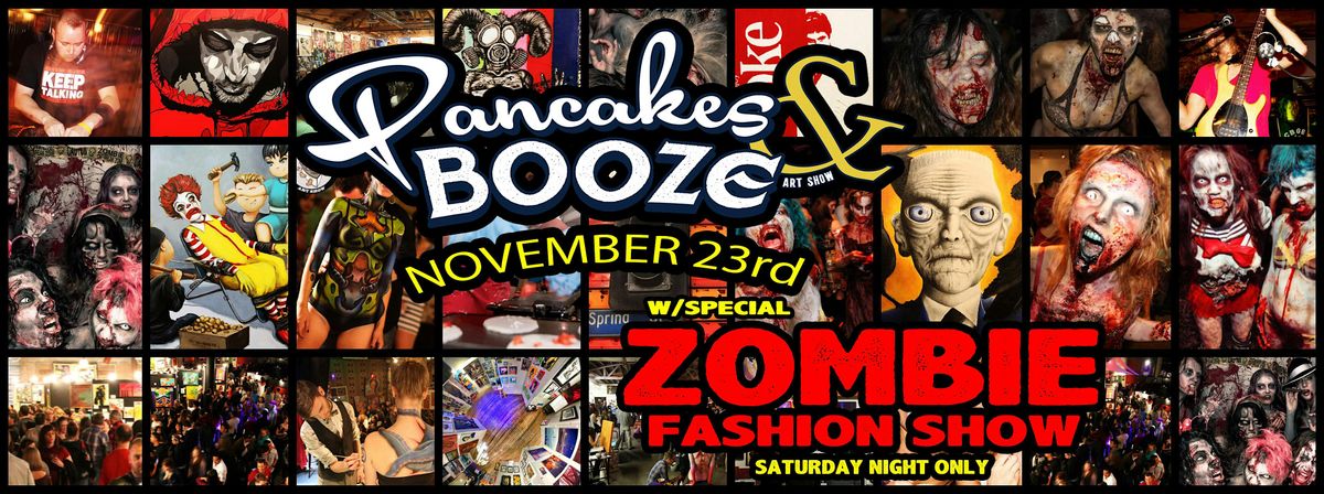 LA Pancakes & Booze Art Show (Nov. 23 only) w\/ ZOMBIE FASHION SHOW