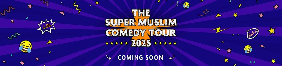 Super Muslim Comedy Tour (Bradford)
