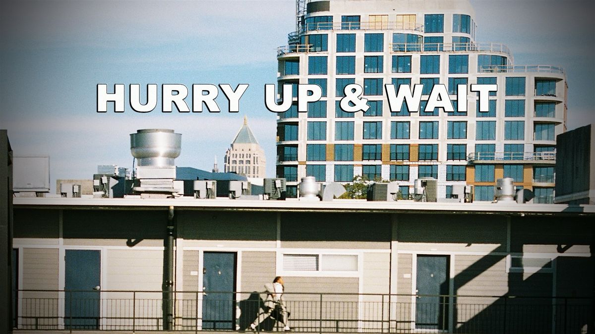 Hurry Up & Wait Release Party