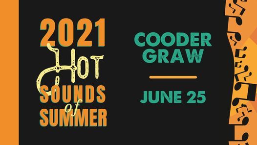 Hot Sounds Of Summer Concert Series Featuring Cooder Graw 141 W Renfro St Burleson Tx 4261 United States 25 June 21