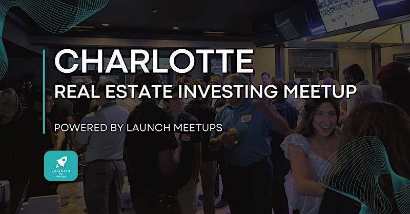 Charlotte Real Estate Investing Meetup (February 2025)