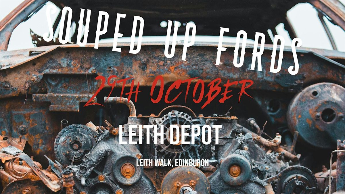 Souped Up Fords at Leith Depot