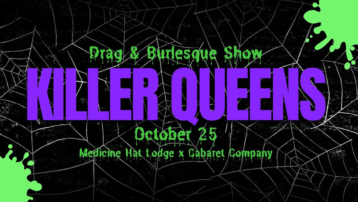 Killer Queens Drag & Burlesque Show