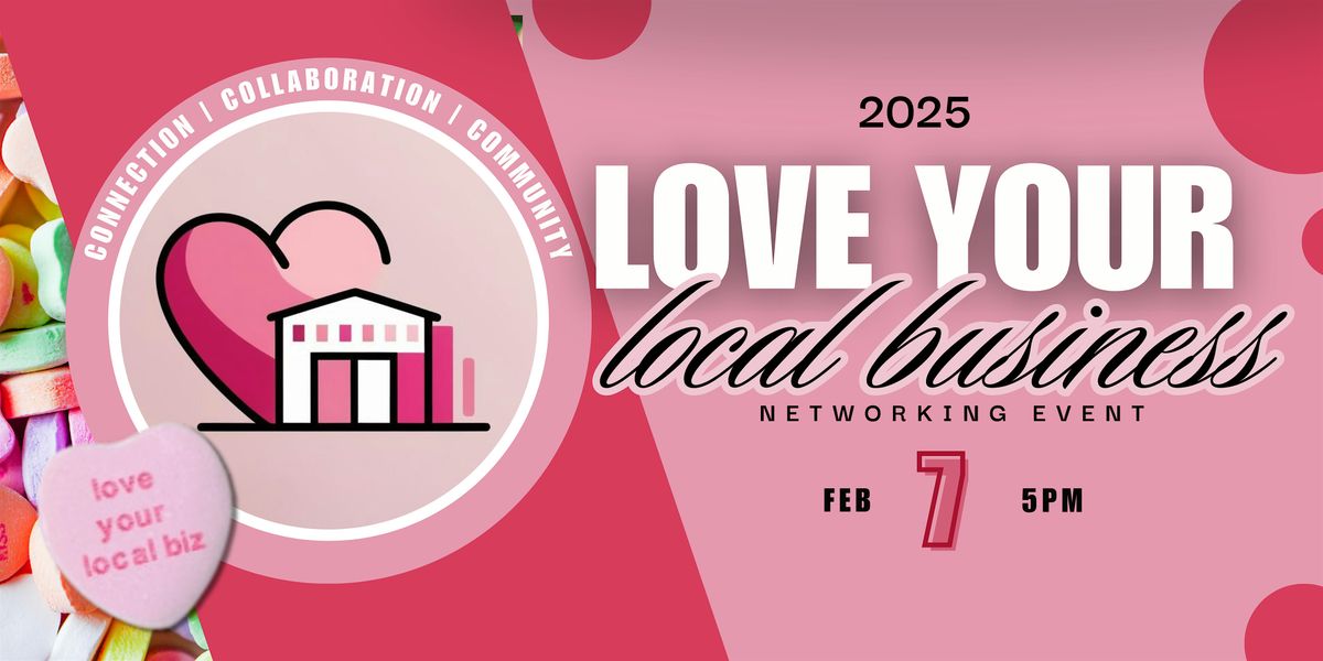 Love Your Local Business - Mix & Mingle Networking Event