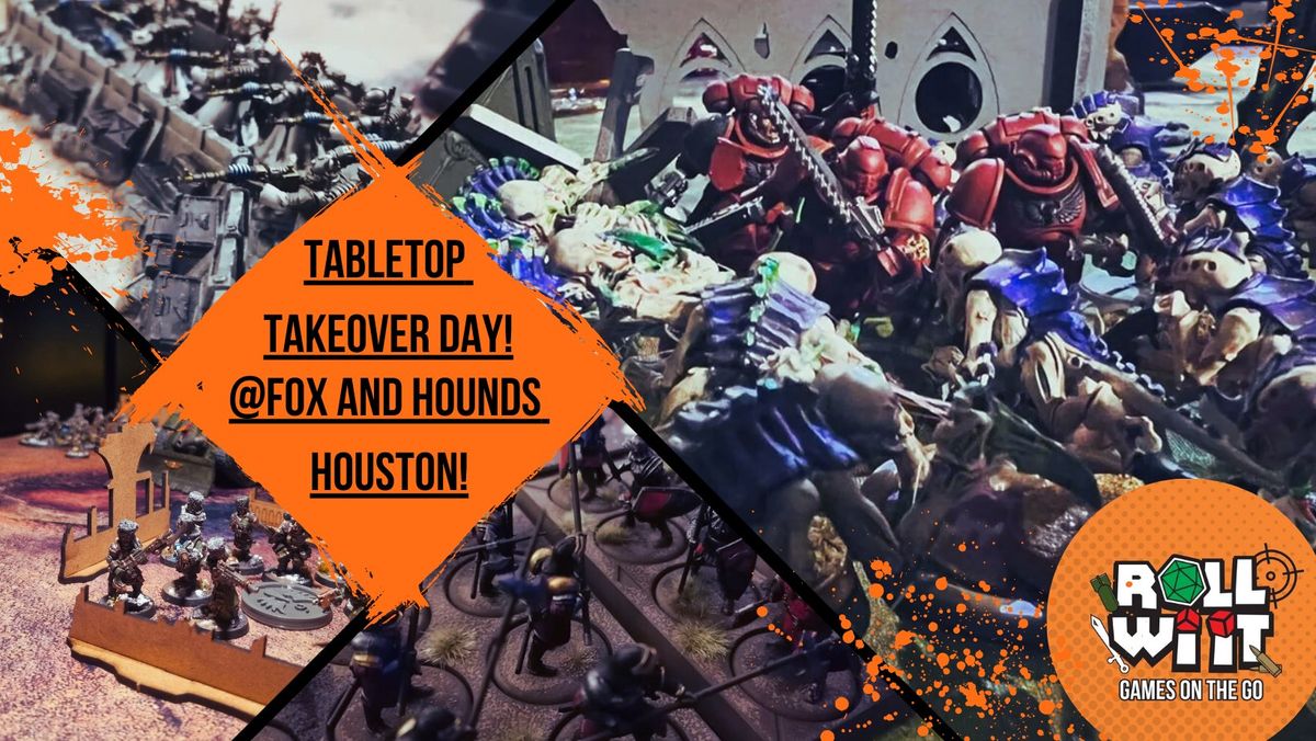 Tabletop Take Over @ The Fox and Hounds Houston