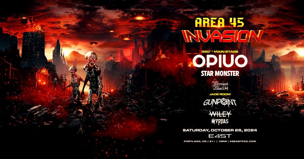 AREA 45: INVASION feat. Opiuo, Gunpoint + More!