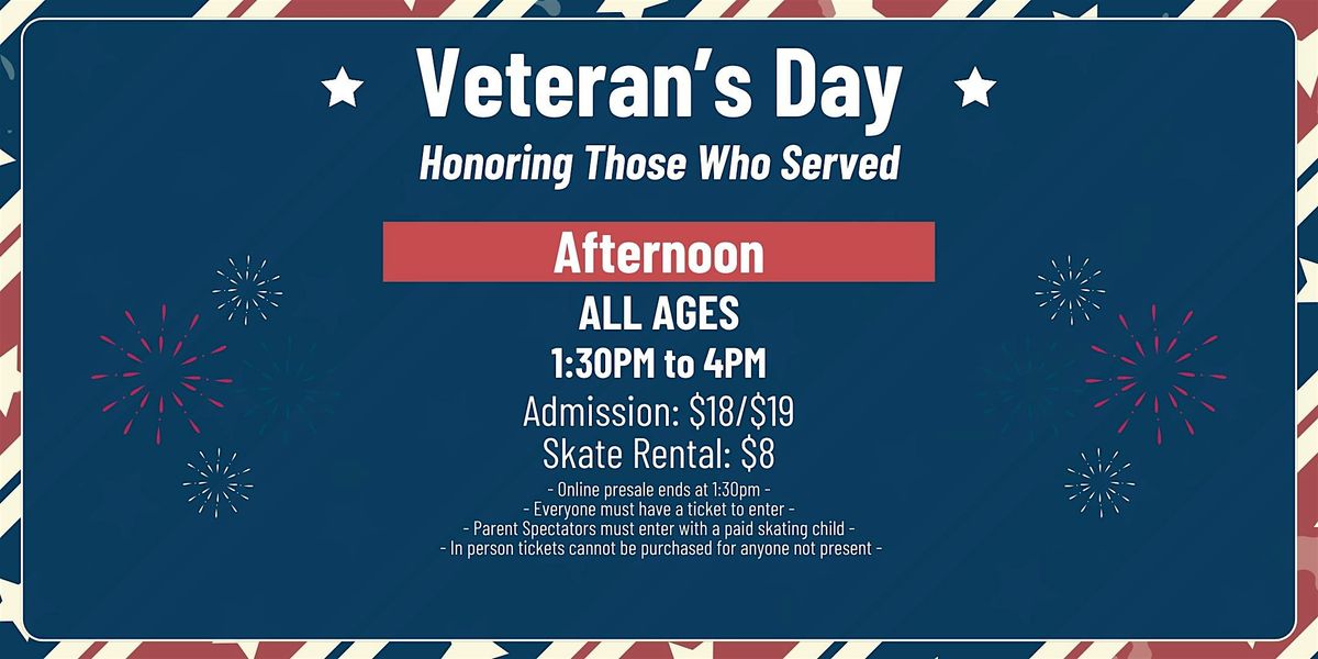 Veteran's Day Afternoon 1:30pm - 4pm - ALL AGES