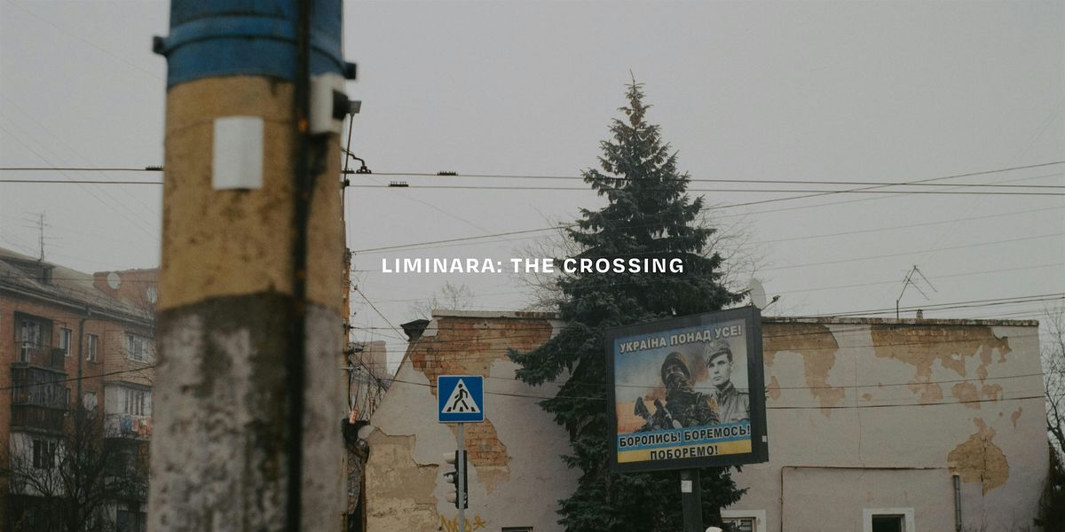 LIMINARA \u2014 The Crossing: An evening of photography, poetry & presence.