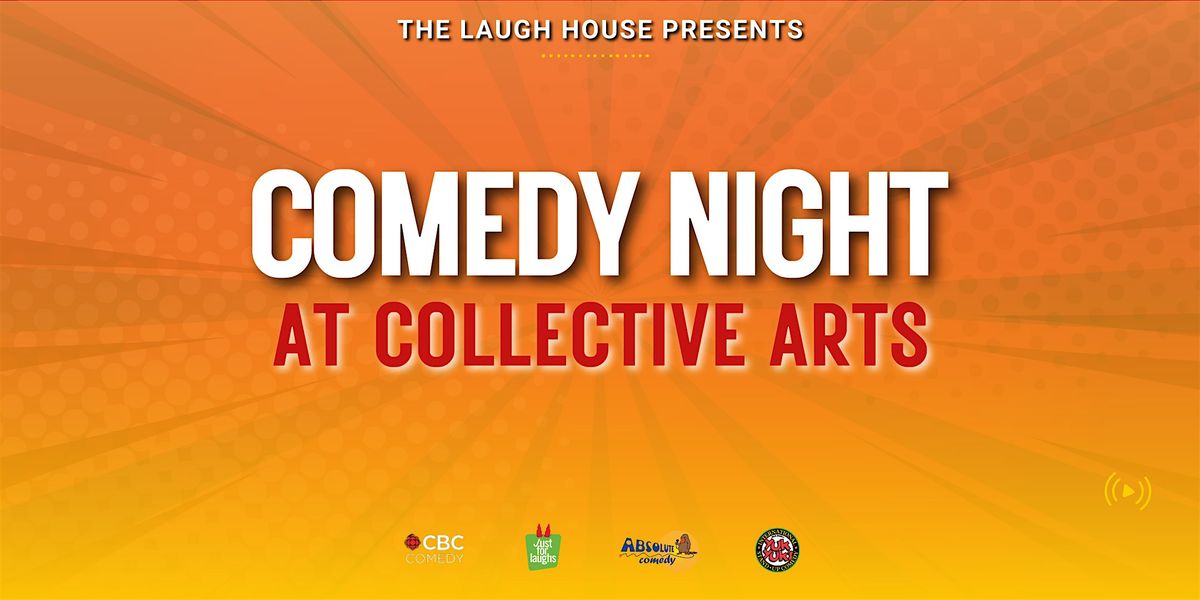 Comedy Night @ Collective Arts