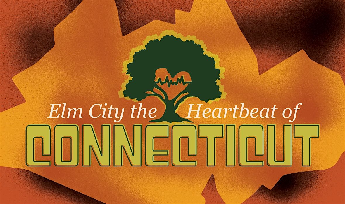 Elm City the Heartbeat of Connecticut