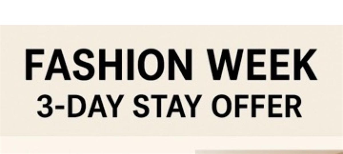 FASHION WEEK STAY