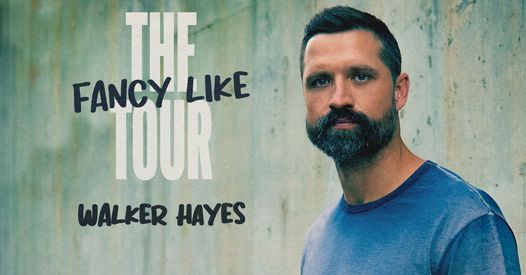 Walker Hayes - The Fancy Like Tour