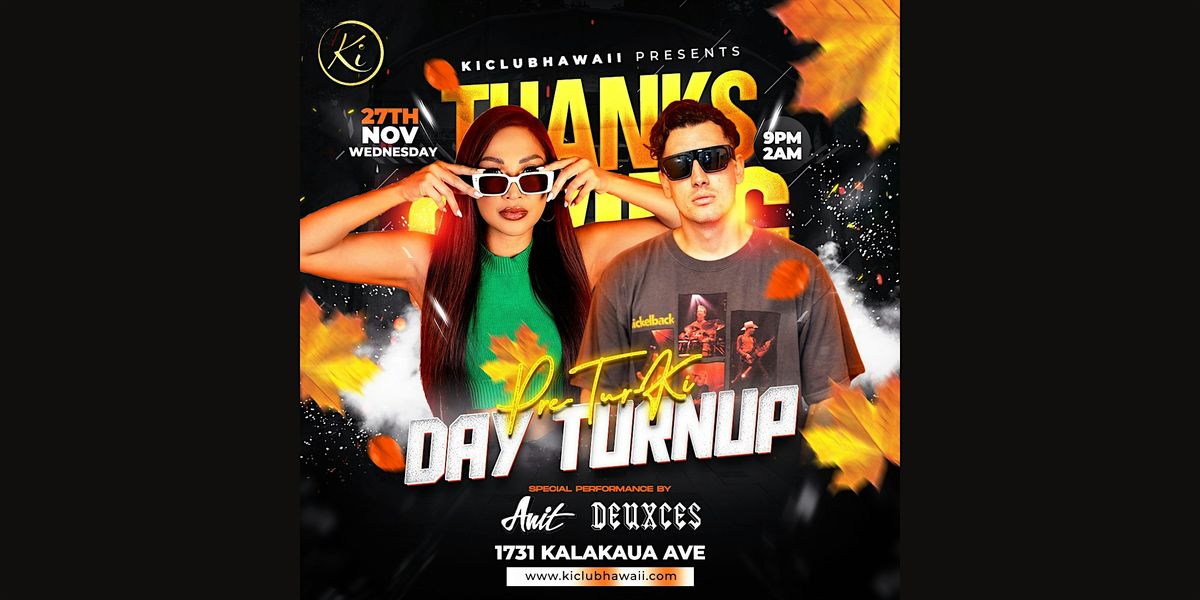 Pre-Tur-Ki Day Turnup Party @ Ki Club