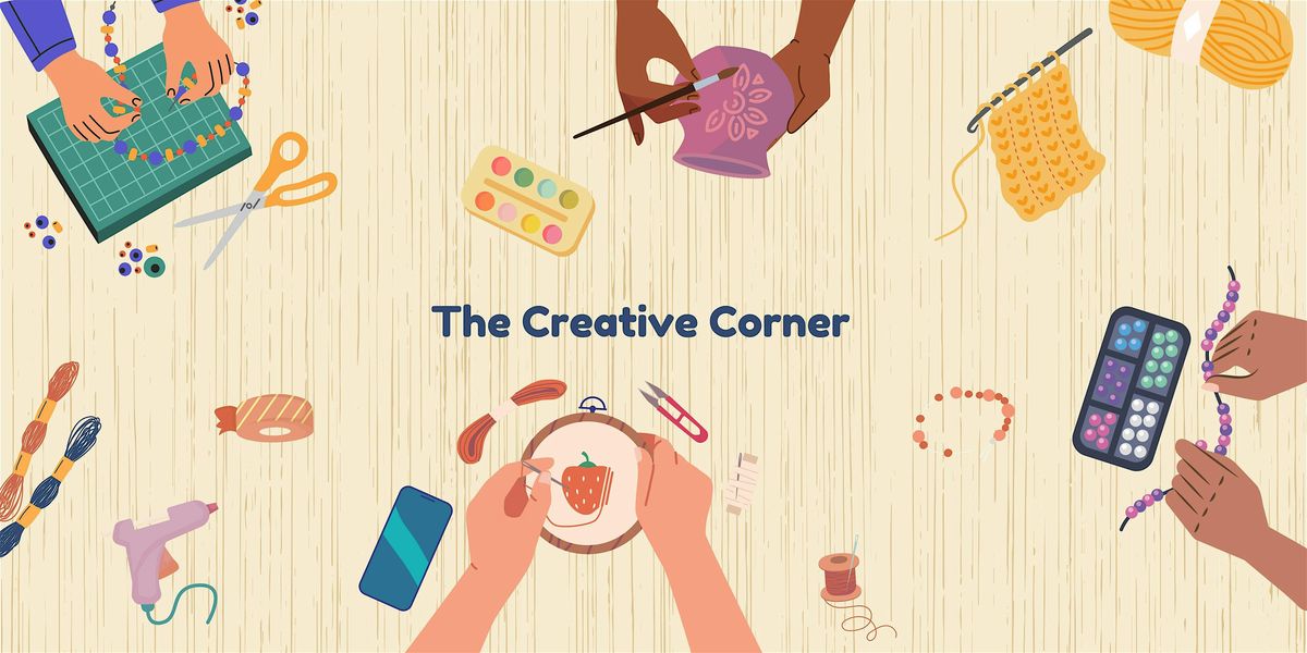 The Creative Corner - Casual Meetup for Makers