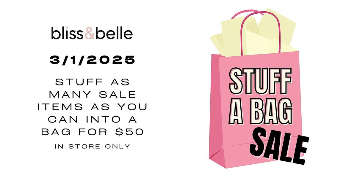 STUFF A BAG SALE!