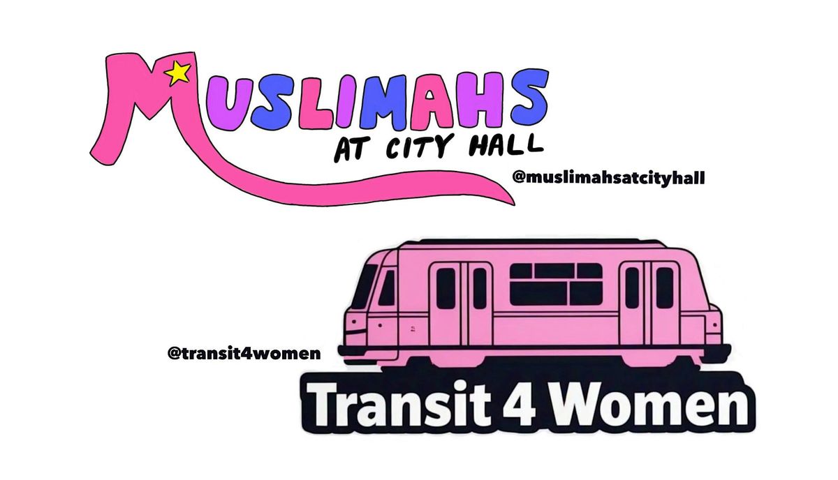 Muslimahs at City Hall + Transit4Women @ Toronto City Hall