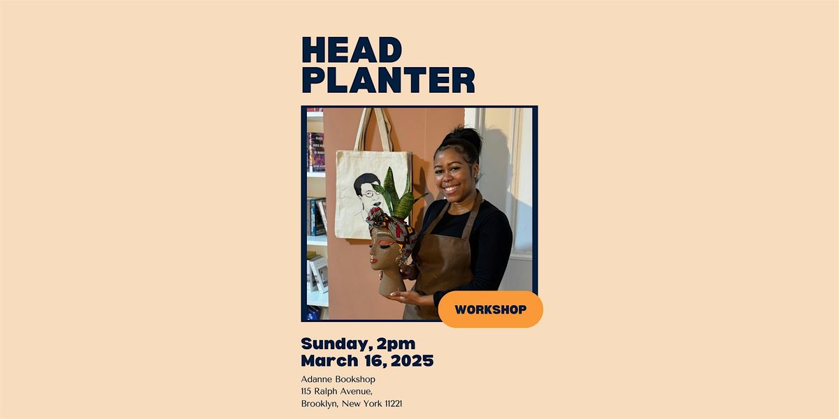 Head Planter Workshop