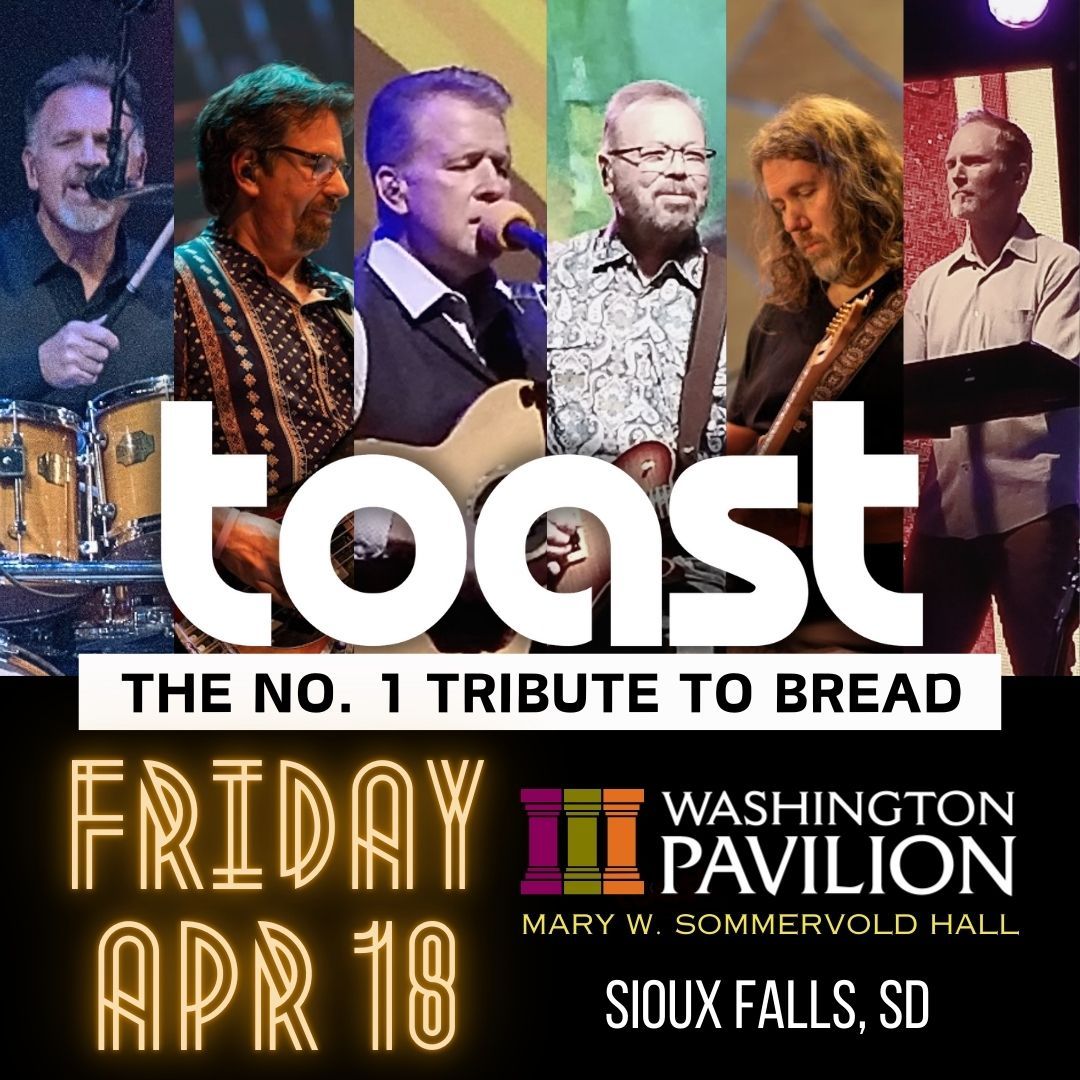 TOAST - No.1 Tribute to BREAD - Sioux Falls, SD - April 18