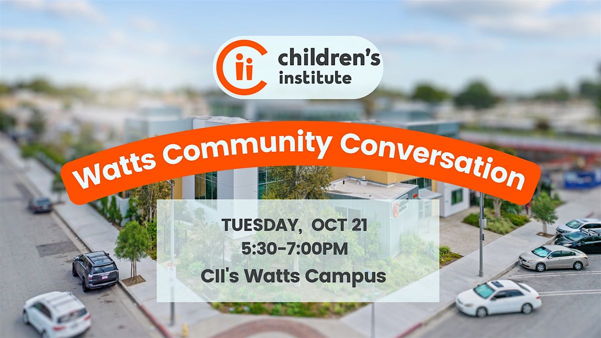 Watts Community Conversations - 10\/21\/25