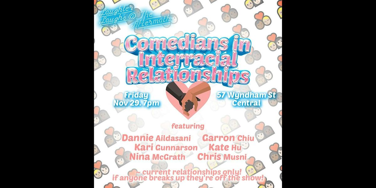 LaughterLaughs @ the Aftermath - Comedians in Interracial Relationships