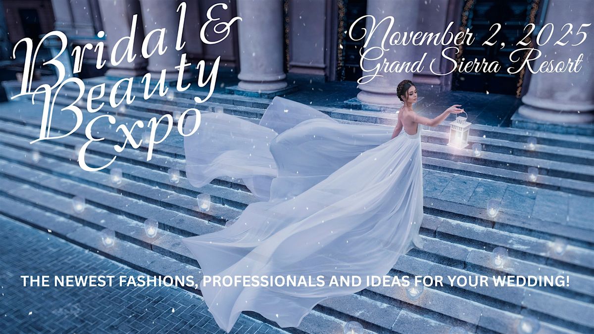 Reno Bridal & Beauty Expo, November  2, 2025, Grand Sierra Resort