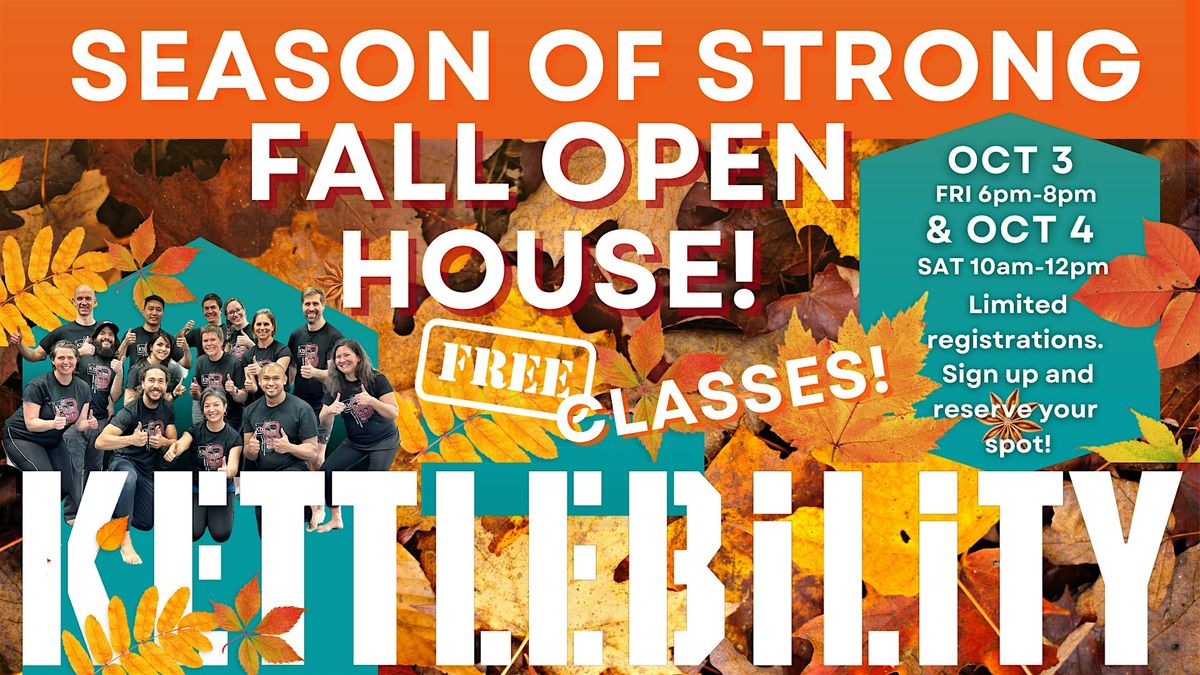 SEASON OF STRONG: KETTLEBILITY'S Fall Open House Event!