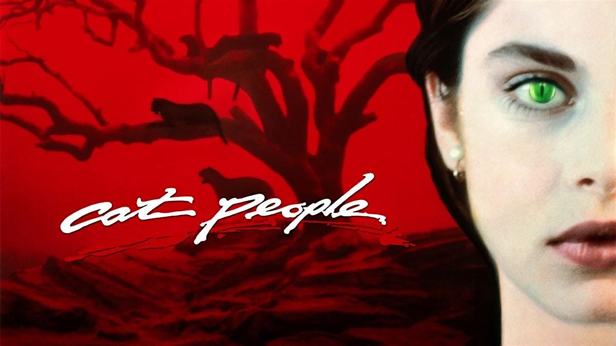 CAT PEOPLE (1982) on the Big Screen! (Fri Nov 28- 7:30pm)
