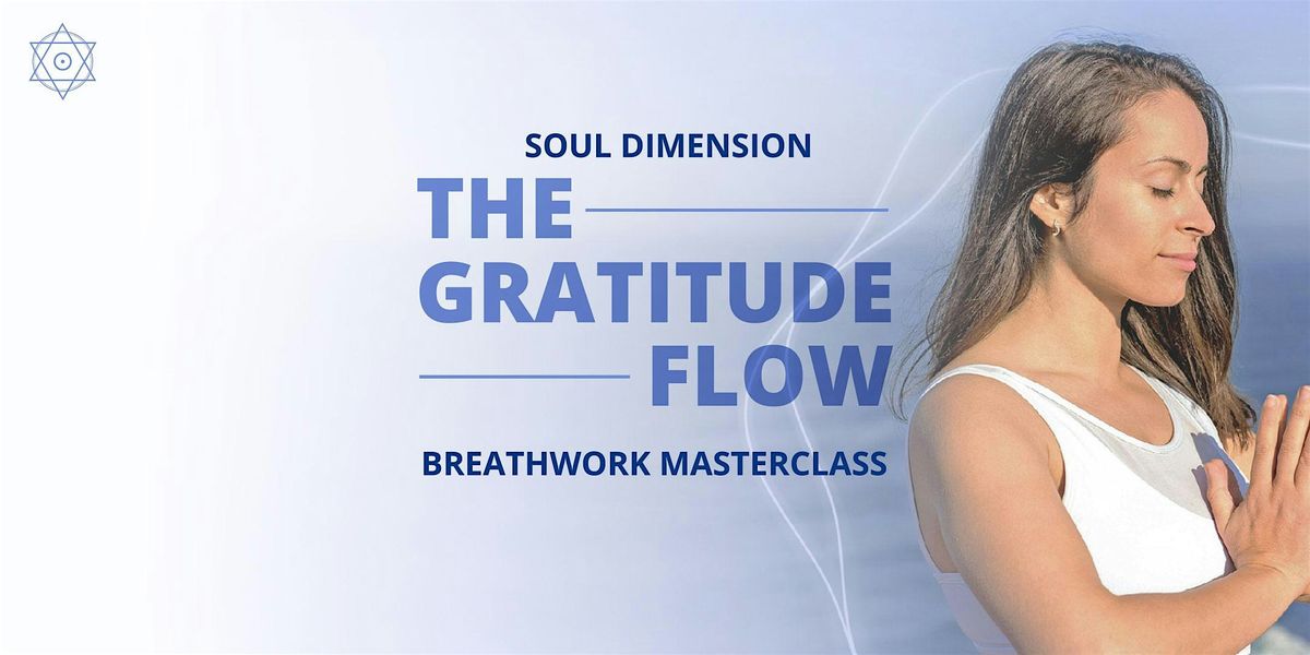 The Gratitude Flow | Breathwork Masterclass \u2022 Apopka