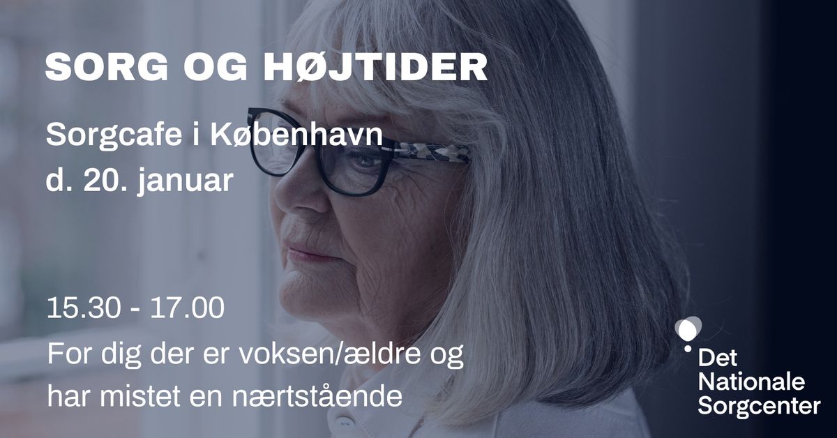 "Sorg og h\u00f8jtider"-sorgcafe i K\u00f8benhavn