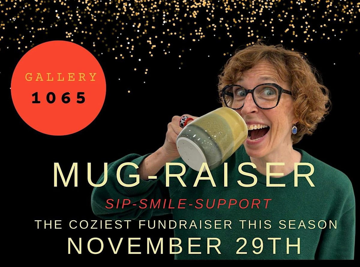 Mug-Raiser