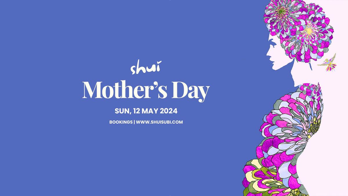 Mothers Day @ Shui